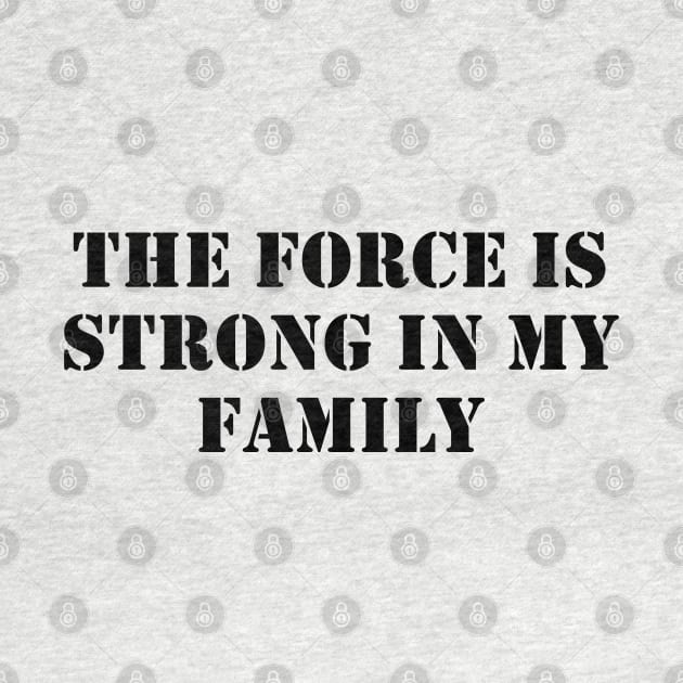 The force is strong in my family by busines_night